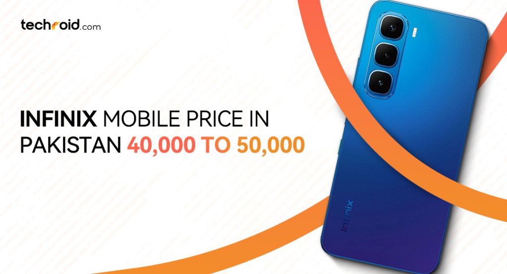 infinix mobile price in pakistan 40000 to 50000